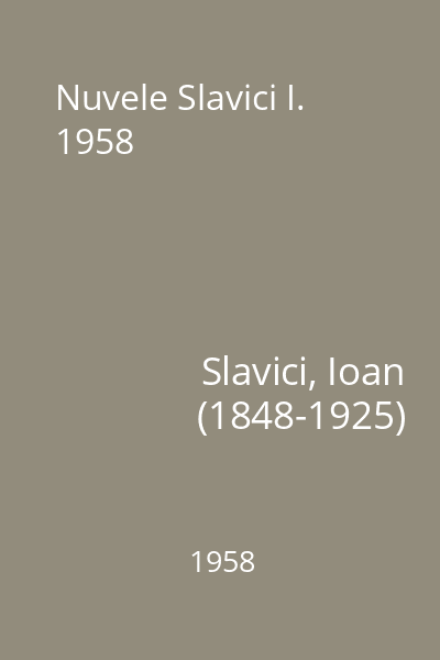 Nuvele Slavici I. 1958