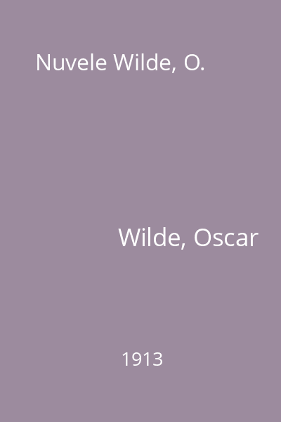 Nuvele Wilde, O.