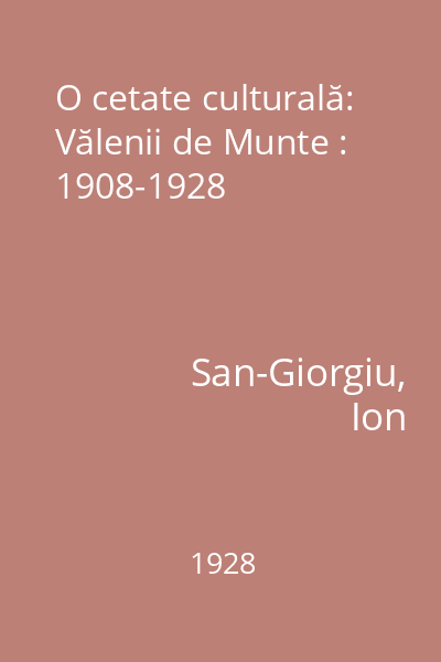 O cetate culturală: Vălenii de Munte : 1908-1928