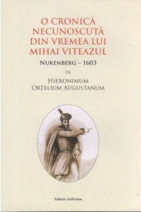 O cronică necunoscută din vremea lui Mihai Viteazul : Nurenberg - 1603