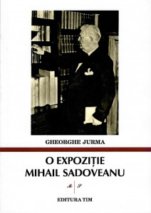 O expoziţie Mihail Sadoveanu