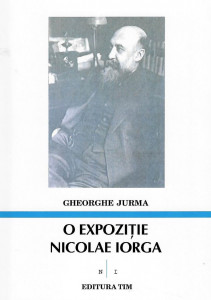 O expoziţie Nicolae Iorga