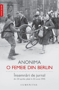 O femeie din Berlin : însemnări de jurnal din 20 aprilie până în 22 iunie 1945
