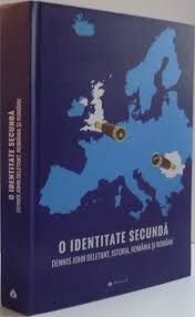 O identitate secundă : Dennis John Deletant, istoria, România şi românii