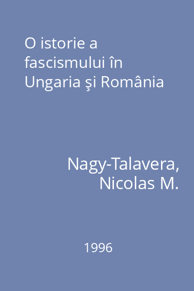 O istorie a fascismului în Ungaria şi România