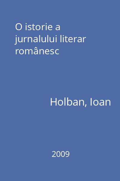 O istorie a jurnalului literar românesc