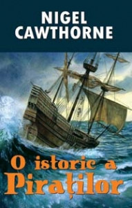 O istorie a piraţilor : sânge şi tunete în largul mării