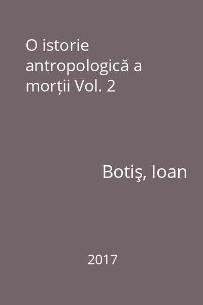 O istorie antropologică a morții Vol. 2