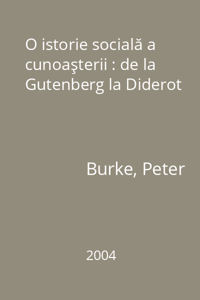 O istorie socială a cunoaşterii : de la Gutenberg la Diderot