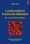 O istorie subiectivă în sociologia românească : din 1944 până în prezent