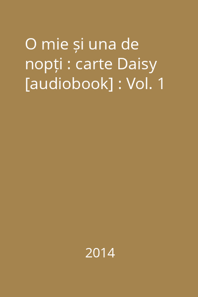 O mie și una de nopți : carte Daisy [audiobook] : Vol. 1