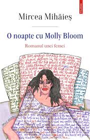 O noapte cu Molly Bloom : romanul unei femei