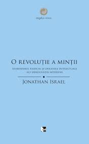 O revoluţie a minţii : iluminismul radical şi originile intelectuale ale democraţiei moderne