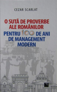O sută de proverbe ale românilor pentru 100 de ani de management modern