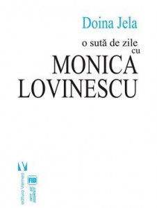 O sută de zile cu Monica Lovinescu