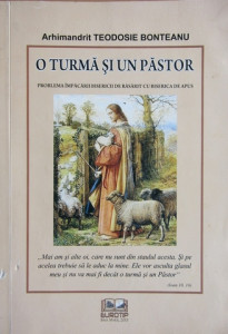 O turmă şi un păstor sau Problema împăcării Bisericii de Răsărit cu Biserica de Apus
