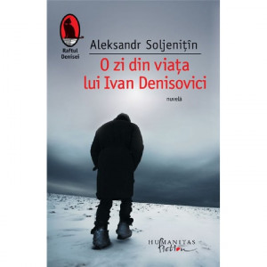 O zi din viaţa lui Ivan Denisovici : [nuvelă]