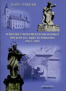 Ocrotirea monumentelor istorice din judeţul Sibiu în perioada 1965-2001