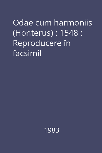Odae cum harmoniis (Honterus) : 1548 : Reproducere în facsimil