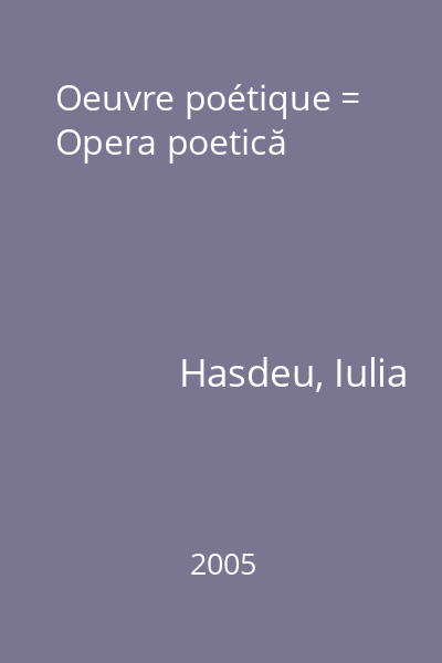 Oeuvre poétique = Opera poetică