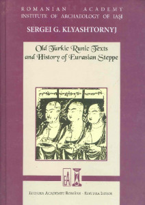 Old turkic runic texts and history of the eurasian steppe