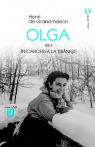 Olga sau Întoarcerea la Ţibăneşti : roman