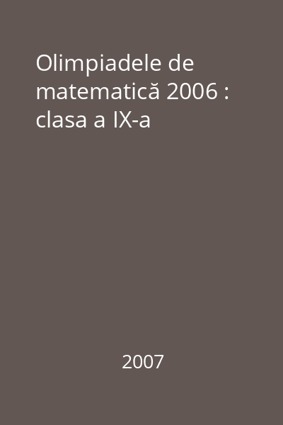 Olimpiadele de matematică 2006 : clasa a IX-a