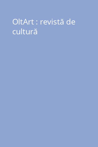 OltArt : revistă de cultură