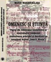 Omenesc şi ştiinţă : pagini din subteranul folcloristicii şi muzicologiei româneşti (medalioane, precizări şi dezvăluiri pe marginea Arhivei "Ioan R. Nicola"