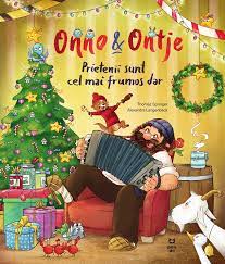 Onno & Ontje : prietenii sunt cel mai frumos dar