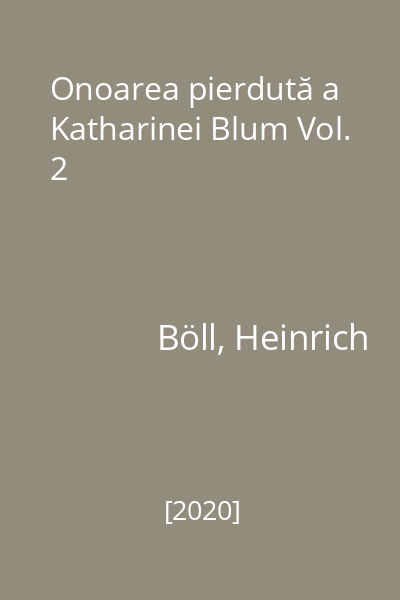 Onoarea pierdută a Katharinei Blum Vol. 2
