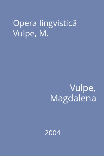 Opera lingvistică Vulpe, M.