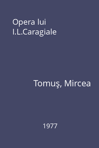 Opera lui I.L.Caragiale
