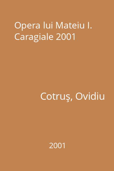 Opera lui Mateiu I. Caragiale 2001