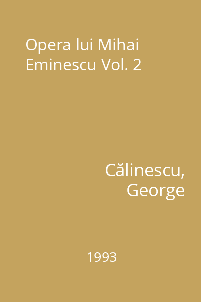 Opera lui Mihai Eminescu Vol. 2