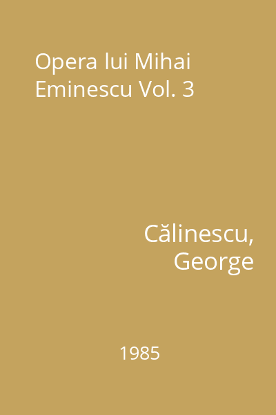 Opera lui Mihai Eminescu Vol. 3