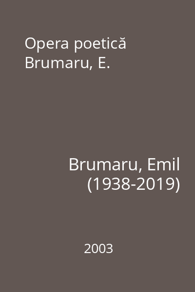 Opera poetică Brumaru, E.