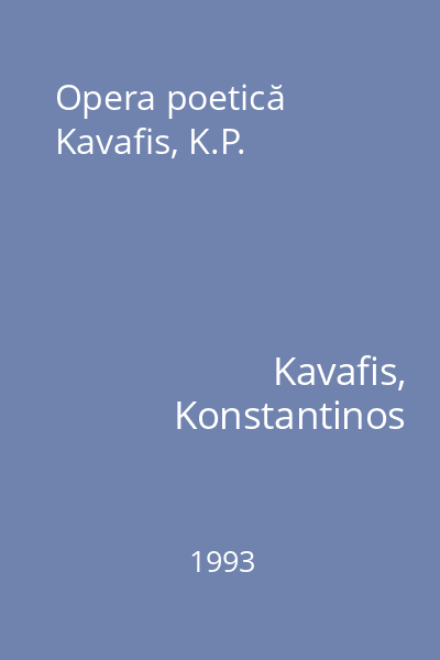 Opera poetică Kavafis, K.P.