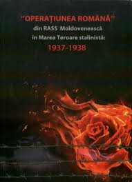 "Operaţiunea Română" din RASS Moldovenească în Marea Teroare stalinistă : 1937 - 1938