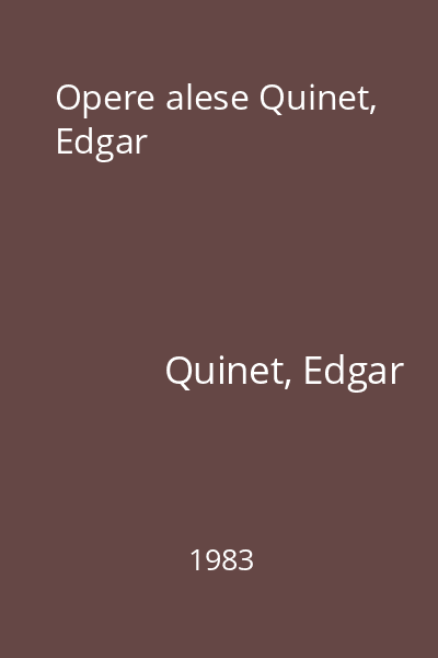 Opere alese Quinet, Edgar