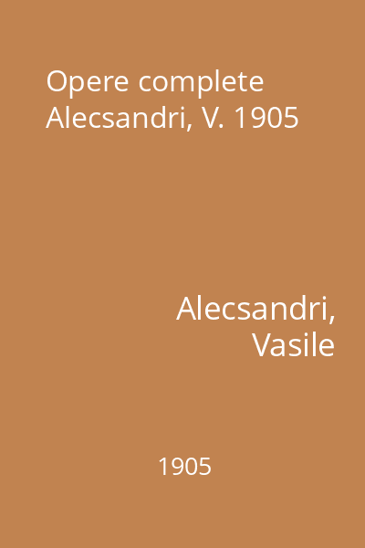 Opere complete Alecsandri, V. 1905