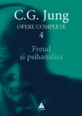 Opere complete Vol. 4 : Freud şi psihanaliza