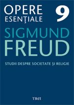 Opere esenţiale Freud, S. Vol.9: Studii despre societate şi religie