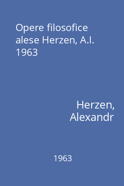 Opere filosofice alese Herzen, A.I. 1963