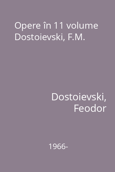 Opere în 11 volume Dostoievski, F.M.