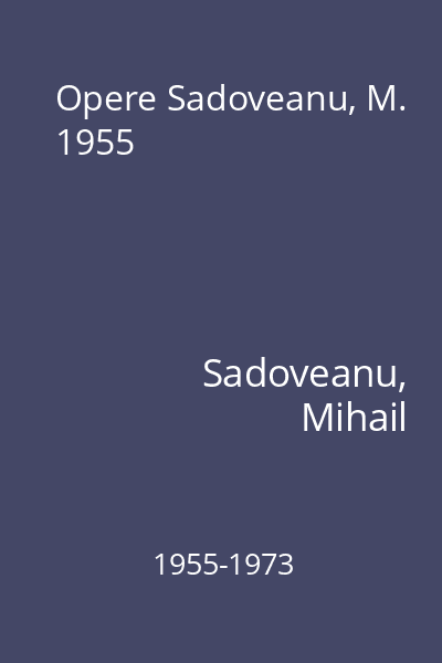 Opere Sadoveanu, M. 1955