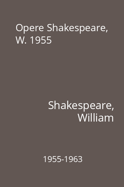 Opere Shakespeare, W. 1955