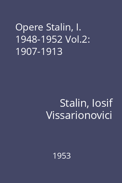 Opere Stalin, I. 1948-1952 Vol.2: 1907-1913