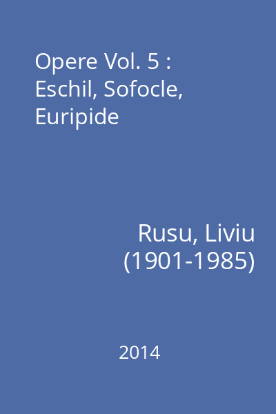 Opere Vol. 5 : Eschil, Sofocle, Euripide