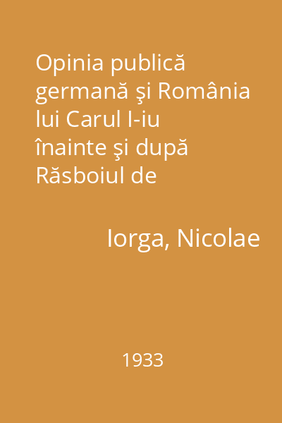 Opinia publică germană şi România lui Carul I-iu înainte şi după Răsboiul de Independenţă